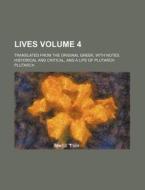 Lives Volume 4 ; Translated From The Or di Plutarch edito da Rarebooksclub.com
