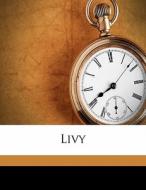 Livy di Julius Obsequens, Livy Livy, Alfred Cary Schlesinger edito da Nabu Press
