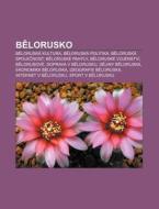Belorusko: Belorusk Kultura, Belorusk di Zdroj Wikipedia edito da Books LLC, Wiki Series