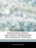 Melbourne Rebels, Including: Melbourne R di Hephaestus Books edito da Hephaestus Books