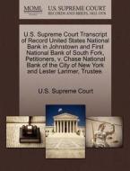 U.s. Supreme Court Transcript Of Record United States National Bank In Johnstown And First National Bank Of South Fork, Petitioners, V. Chase National edito da Gale Ecco, U.s. Supreme Court Records