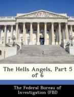 The Hells Angels, Part 5 Of 6 edito da Bibliogov