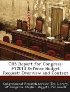 Crs Report For Congress di Stephen Daggett, Pat Towell edito da Bibliogov