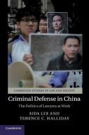 Criminal Defense in China di Sida Liu, Terence C. Halliday edito da Cambridge University Press