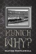 Munich Why? di Oliver Popplewell edito da Austin Macauley Publishers