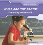 What Are the Facts?: Collecting Information di Barbara A. Somervill edito da PowerKids Press