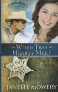 When Two Hearts Meet di Janelle Mowery edito da Thorndike Press