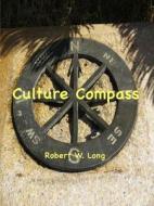 Culture Compass di Robert Long edito da Lulu.com