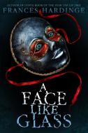 A Face Like Glass di Frances Hardinge edito da AMULET BOOKS