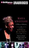 Maya Angelou: A Glorious Celebration di Marcia Ann Gillespie, Rosa Johnson Butler, Richard A. Long edito da Brilliance Corporation