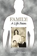 Family di John Wysner edito da AuthorHouse