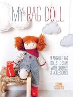 My Rag Doll di Corinne Crasbercu edito da David & Charles