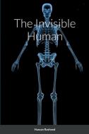 The Invisible Human di Hassan Rasheed edito da Lulu.com
