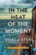 In the Heat of the Moment di Viveca Sten edito da AMAZON PUB