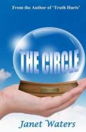 The Circle di Janet Waters edito da Createspace