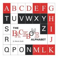 The Backbone Alphabet di Martin Settle edito da Xlibris
