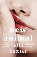 New Animal di Ella Baxter edito da Pan Macmillan