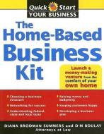 The Home-Based Business Kit: From Hobby to Profit di Diana Summers, D. Boulay edito da SPHINX PUB