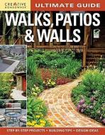 Ultimate Guide: Walks, Patios & Walls di Editors Of Creative Homeowner edito da Fox Chapel Publishing