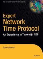 Expert Network Time Protocol: An Experience in Time with Ntp di Peter Rybaczyk edito da SPRINGER A PR SHORT