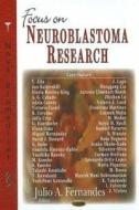 Focus on Neuroblastoma Research edito da Nova Science Publishers Inc
