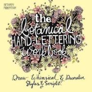 The Botanical Hand Lettering Workbook di Bethany Robertson edito da Ulysses Press