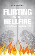 Flirting With Hellfire di Paul Whitfield edito da Tate Publishing & Enterprises
