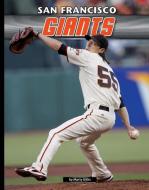 San Francisco Giants di Marty Gitlin edito da SPORTSZONE