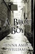 A Bijou Boy di Renna Amber Williams edito da America Star Books