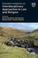 Research Handbook On Interdisciplinary Approaches To Law And Religion edito da Edward Elgar Publishing Ltd