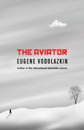 The Aviator di Eugene Vodolazkin edito da Oneworld Publications