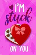 IM STUCK ON YOU di Candlelight Publications edito da INDEPENDENTLY PUBLISHED