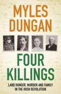 Four Killings di Myles Dungan edito da Head Of Zeus
