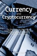 Currency and Cryptocurrency di Alexander Keane edito da Alexander Keane