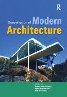 Conservation of Modern Architecture edito da Taylor & Francis Ltd