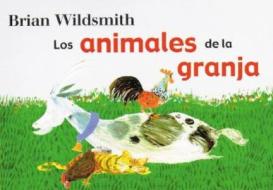 Animales de la Granja = Brian Wildsmith's Farm Animals di Brian Wildsmith edito da Star Bright Books