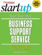 Start Your Own Business Support Service di Jacquelyn Lynn edito da Entrepreneur Press