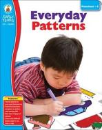 Everyday Patterns edito da Carson Dellosa Publishing Company