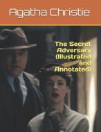 The Secret Adversary (Illustrated and Annotated) di Agatha Christie edito da INDEPENDENTLY PUBLISHED