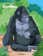 Livre de Coloriage Gorilles 1 di Nick Snels edito da Createspace Independent Publishing Platform