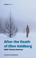 After the Death of Ellen Keldberg di Eddie Thomas Petersen edito da Handheld Press