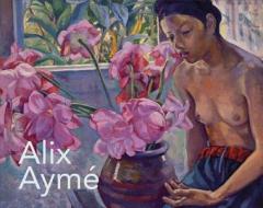 Alix Ayme di Corinne De Menonville edito da Somogy Art Publishers