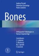 Bones di Anrdrea Piccioli, Paola Catalano, Valentina Gazzaniga edito da Springer-Verlag GmbH