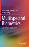 Multispectral Biometrics di David Zhang, Zhenhua Guo, Yazhuo Gong edito da Springer-Verlag GmbH