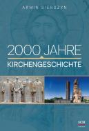 2000 Jahre Kirchengeschichte di Armin Sierszyn edito da SCM Brockhaus, R.