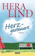 Herzgesteuert di Hera Lind edito da Diana Taschenbuch
