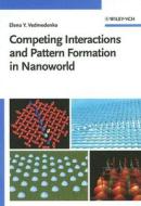 Competing Interactions and Patterns in Nanoworld di Elena Vedmedenko edito da Wiley VCH Verlag GmbH