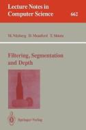 Filtering, Segmentation and Depth di David Mumford, Mark Nitzberg, Takahiro Shiota edito da Springer Berlin Heidelberg