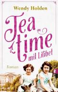 Teatime mit Lilibet di Wendy Holden edito da Ullstein Taschenbuchvlg.