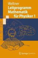 Leitprogramm Mathematik für Physiker 1 di Klaus Weltner edito da Springer-Verlag GmbH